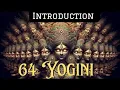 Lagu Introduction -64 Yoginis -1-MAA KALI by Madhavi Gali and Sunita Goel