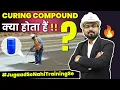 Complete Information About Curing Compound How To Apply Curing Compound in Building