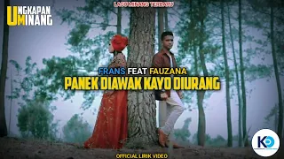 lagu minang frans feat fauzana panek diawak kayo diurang official lirik video