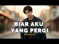 Download Lagu BIAR AKU YANG PERGI 🎵 | Lagu Sedih Tentang Perpisahan \u0026 Keikhlasan Cinta (REMASTERED)