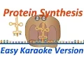 Protein Synthesis Easy Karaoke version