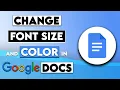 Easy Steps to Change Font Size and Color in Google Docs