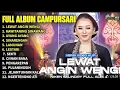 Download Lagu FULL ALBUM CAMPURSARI NIKEN SALINDRY LAGU TRENDING TERBARU - LEWAT ANGIN WENGI KAWITANING SINAWANG