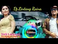 Lagu Dj LINTANG RAINA