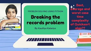 HackerRank-Breaking the records problem sol using Python and Time Complexity of Quick Sort Algorithm