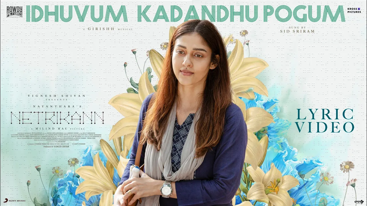 Netrikann - Idhuvum Kadandhu Pogum Lyric | Nayanthara | Vignesh Shivan | Milind Rau | Girishh Netrikann - Idhuvum Kadandhu Pogum Lyric | Nayanthara | Vignesh Shivan | Milind Rau | Girishh