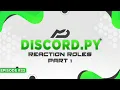 Discord py Bot Tutorial - Reaction Roles Episode 1 MenuDocs