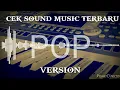 Download Lagu CEK SOUND MUSIC TERBARU POP VERSION