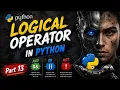 python part 13 Explained what is logical operator logical Operator