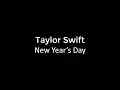 Download Lagu Taylor Swift - New Year's Day (Lyrics)