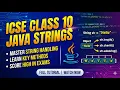 Master String Handling in Java ICSE Class 10 Computer Applications