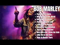Download Lagu The Best Of Bob Marley - Bob Marley Greatest Hits Full Album - Bob Marley Reggae Songs