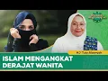 Islam yang Pertama Kali Mengangkat Derajat Wanita | Ustadzah Tuti Alawiyah - Indonesia Mengenangmu