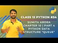 Python Class 12 Python Data Structure Queue Data Structure Chapter 10 Part 4 In Hindi