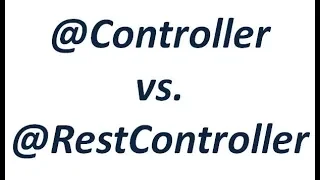 Controller vs RestController in Spring C framework