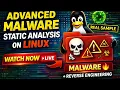 LIVE Advanced Malware Static Analysis on Linux Reverse Engineering Cyber Security