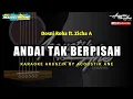 Download Lagu Andai Tak Berpisah - Dosni Roha ft. Zicha A ( Akustik Karaoke ) Lirik Lagu