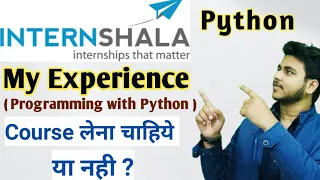 Internshala Programming with Python Course Review Pros and Cons My Experience Internshala