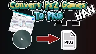HOW to CONVERT PS2 to PS3 PKG for HAN
