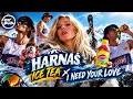 HARNAŚ ICE TEA x I NEED YOUR LOVE (FAIR PLAY BLEND)