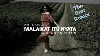 Download Dj Slow || Ari Lasso - Malaikat Itu Nyata (Iann Golan Remix) Slow Remix MP3