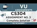 CS304 Assignment No 3 Spring 2020 Complete Solution by VU ACADEMY