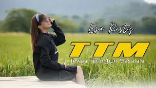 esa risty ttm tewas tertimbun masa lalu official music video 