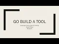 BlueHat v18 Go Build A Tool