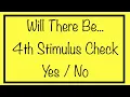 Will There Actually be a 4th Stimulus Check - Fourth Stimulus Check Update