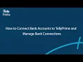 How to Connect Bank Accounts to TallyPrime and Manage Bank Connections TallyHelp