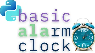 Build A Basic Alarm Clock in Python Beginner Python Project