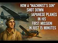 Lagu How a “Machinist’s Son” Shot Down 7 Japanese Planes in His First Mission — In Just 15 Minutes