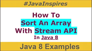 How To Sort An Array With Stream API in Java 8 Java 8 Examples Java Inspires