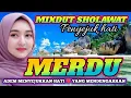 Download Lagu MIXDUT SHOLAWAT MERDU PENYEJUK HATI ❤️ PALING BANYAK DI CARI 2025