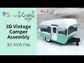 Vintage Camper Assembly - 3D SVG File