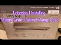 Unboxing Installing Vissani Under Cabinet Range Hood