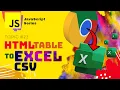 JST Convert Export HTML Table Data to Excel XLS CSV file in Vanilla JavaScript Tutorial 2022