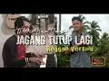 Download Lagu Denny Caknan - Jangan Tutup Lagi | Reggae Version (COVER) Tj 69 x Bagas Saputra