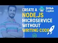 How I Built a Node js Microservice with AI GitHub Copilot Magic