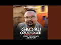 Download Lagu IGBO BU OZUO OMEE (CHIEF TOCHUKWU OKAFOR) special
