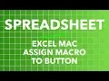 Spreadsheet Excel for Mac Assign Macro to Button