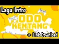 Download Lagu 🎶Lagu Intro Odo Kentang 2020 + Link Download🎵🎶