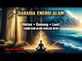 Download Lagu HUKUM ENERGI ALAM✨ Mengapa Terhubung dengan Hutan, Gunung, dan Laut Adalah Terapi Spiritual Terbaik?