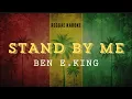 Download Lagu Ben E  King  - Stand By Me ( Reggae Karaoke)