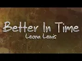 Download Lagu Leona Lewis - Better In Time 💔 (lyrics)
