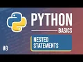 Python Tutorial - Part 8 Nested Statements