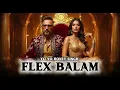 Flex Balam (Audio) | Yo Yo Honey Singh | New Song 2025