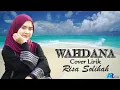 Lagu Lirik Wahdana Cover Risa Solihah | AN NUR OFFICIAL