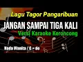 Download Lagu JANGAN SAMPAI TIGA KALI || Tagor Pangaribuan VERSI KERONCONG (KARAOKE)