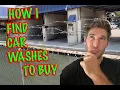 HOW TO FIND CAR WASH BUSINESS S TO BUY My approach to becoming a self serve car wash owner